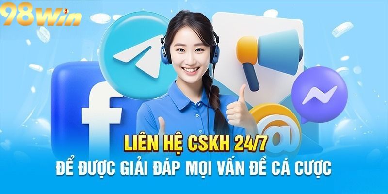 Liên hệ nhà cái 98win để được giải đáp mọi vấn đề cá cược